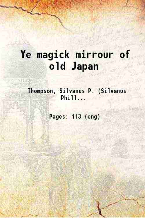 Ye magick mirrour of old Japan 1893