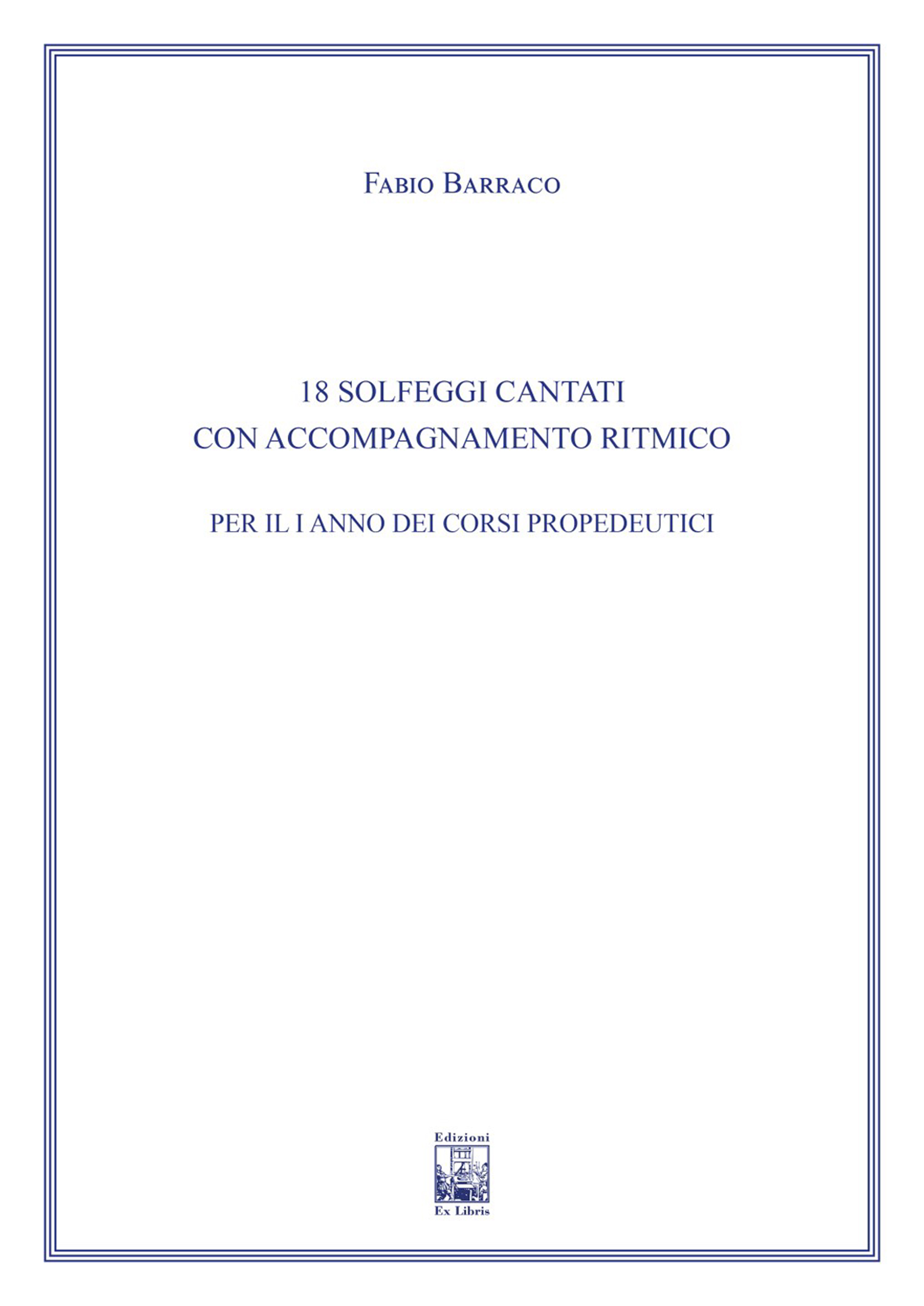 18 Solfeggi cantati con accompagnamento ritmico per il I anno …