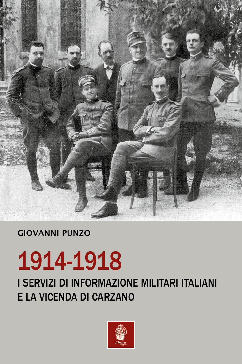 1914-1918. I servizi di informazione militari italiani e la vicenda …