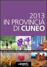 2013 in provincia di Cuneo, Cuneo, Più Eventi, 2012