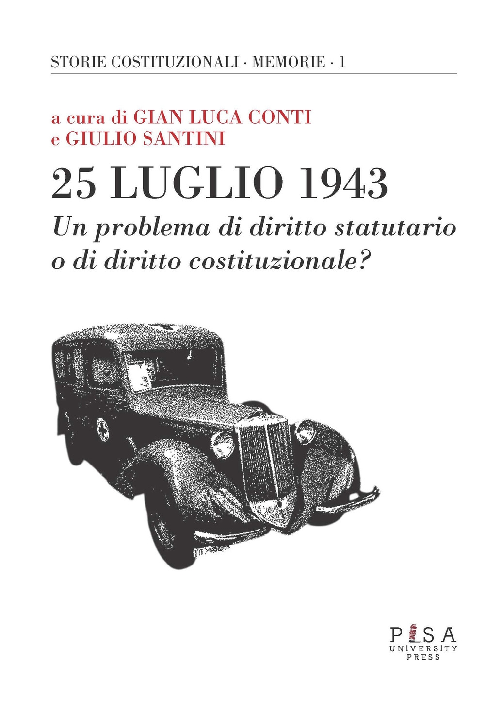 25 luglio 1943. Un problema di diritto statutario o di …