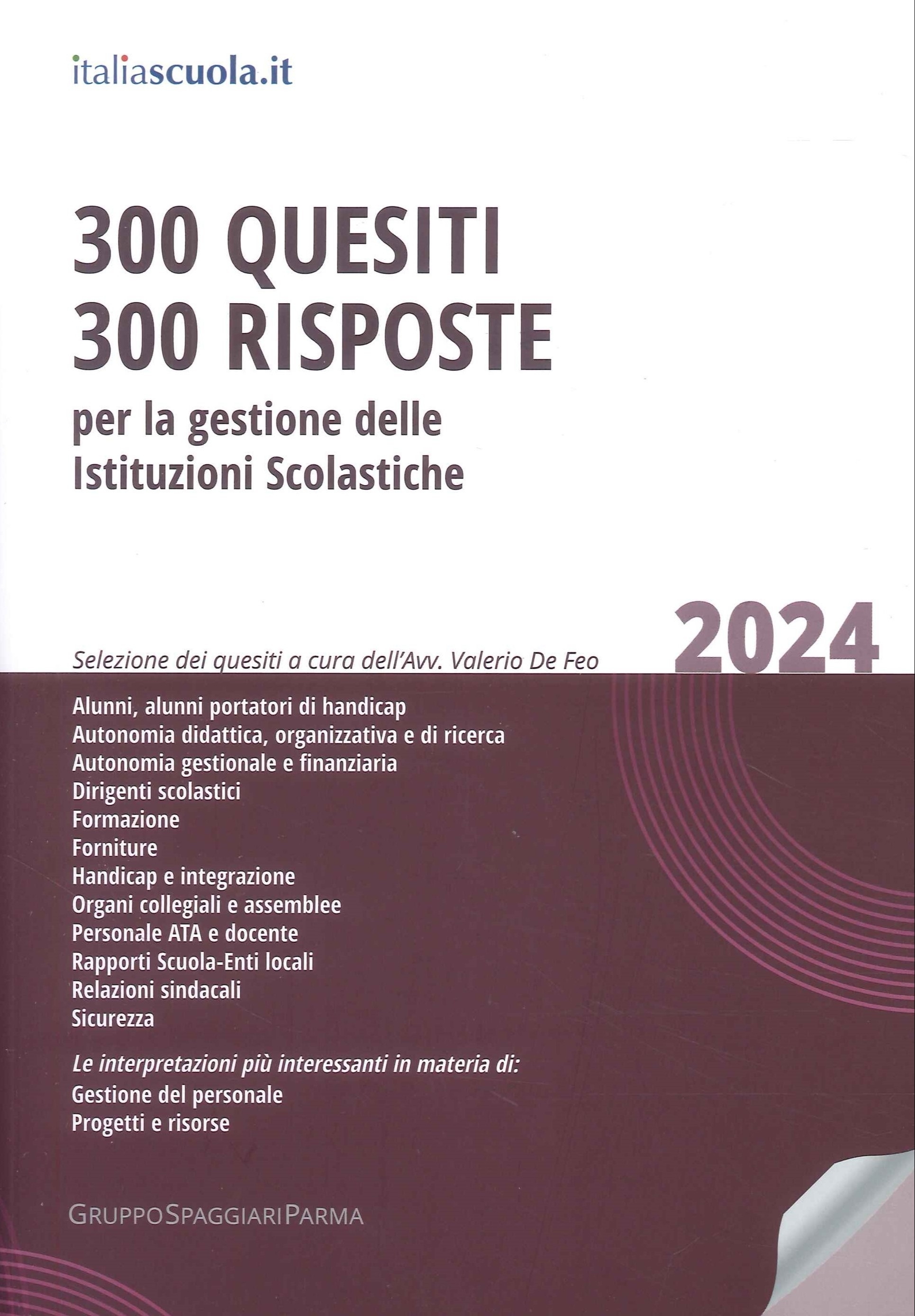 300 quesiti 300 risposte. Per la gestione delle istituzioni scolastiche