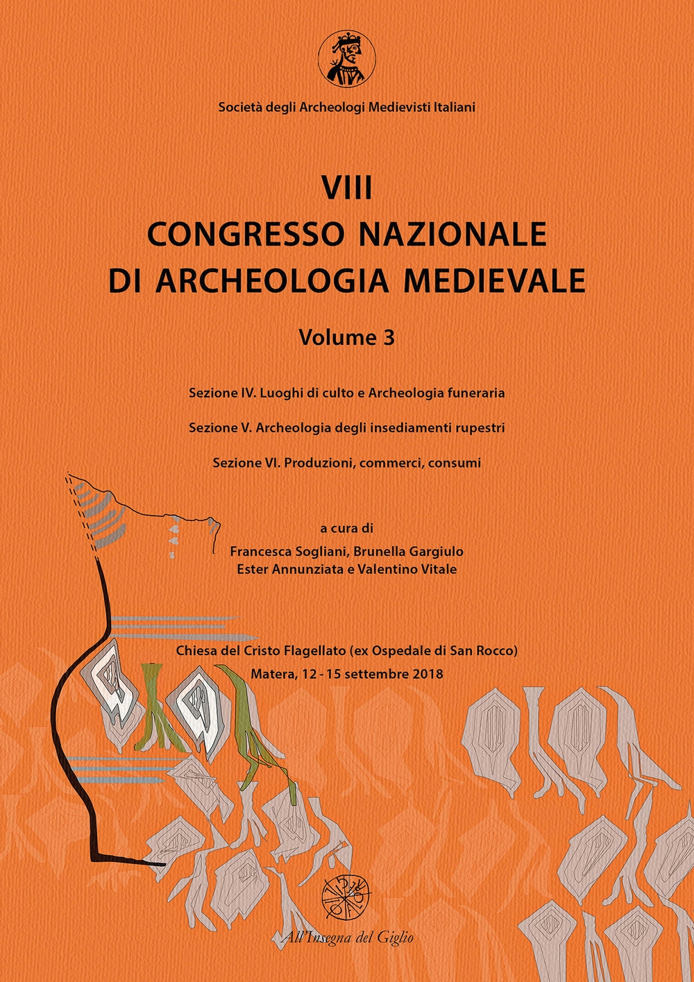 8° congresso nazionale di archeologia medievale. Vol. 3. Luoghi di …