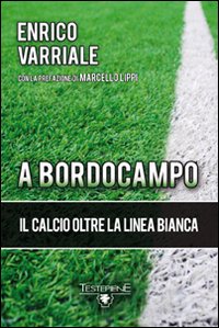 A Bordocampo. Il Calcio Oltre la Linea Bianca, Napoli, Graf, …