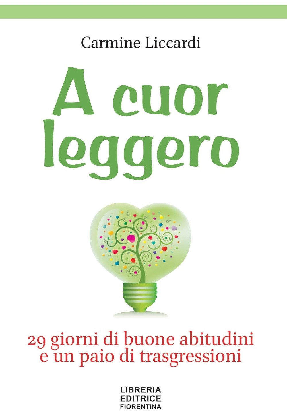 A cuor leggero. 29 giorni di buone abitudini e un …