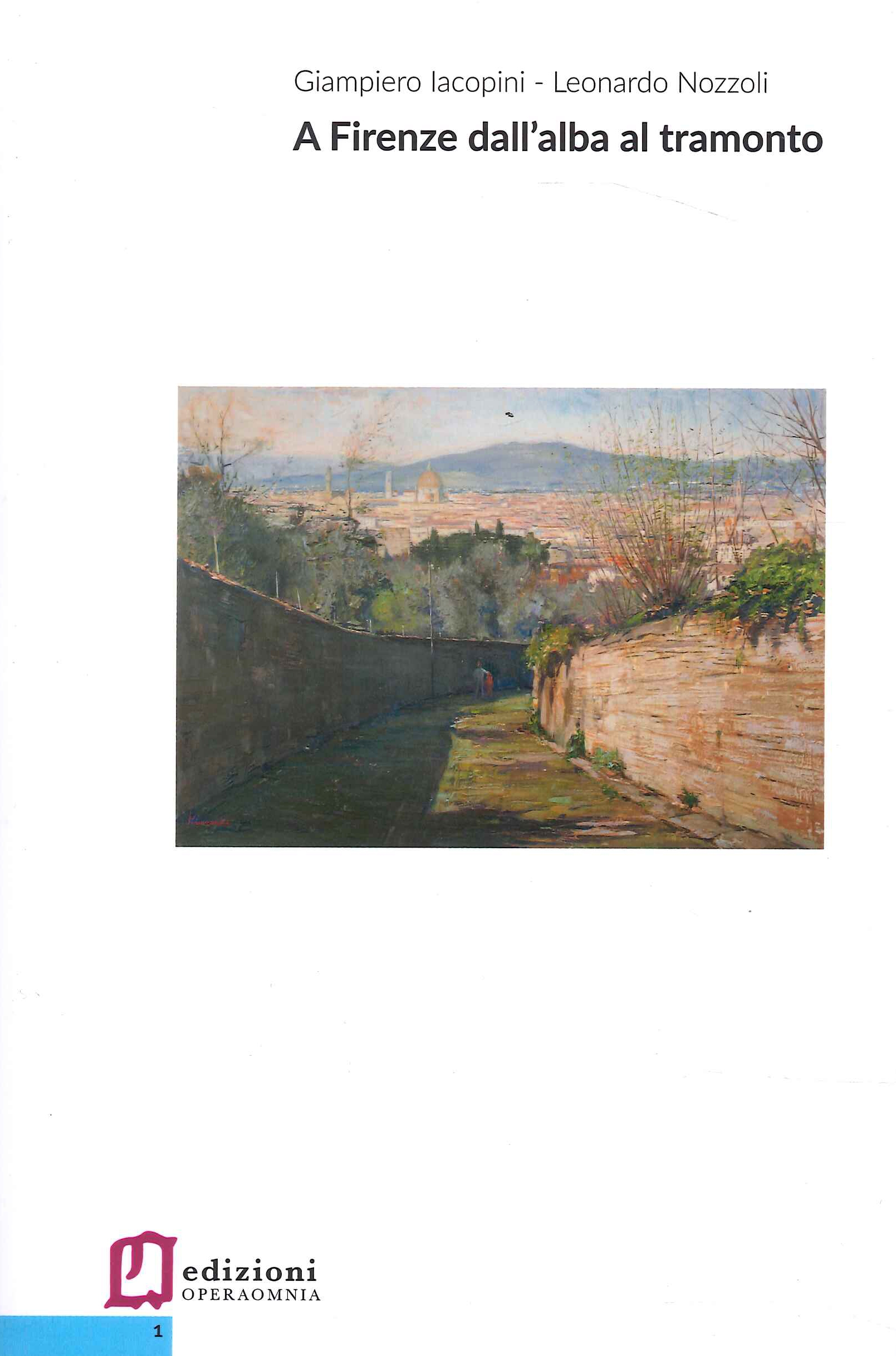 A Firenze dall'alba al tramonto