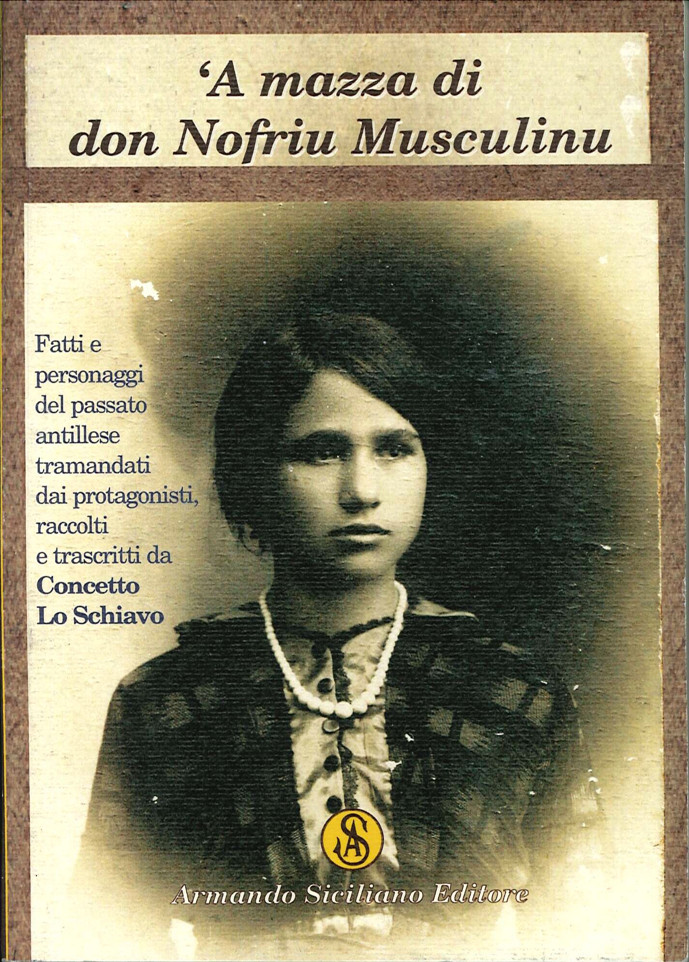 A mazza di don Nofriu Musculinu, Messina, Armando Siciliano Editore, …