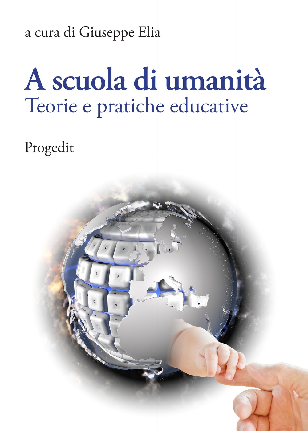 A scuola di umanità. Teorie e pratiche educative, Bari, Progedit, …