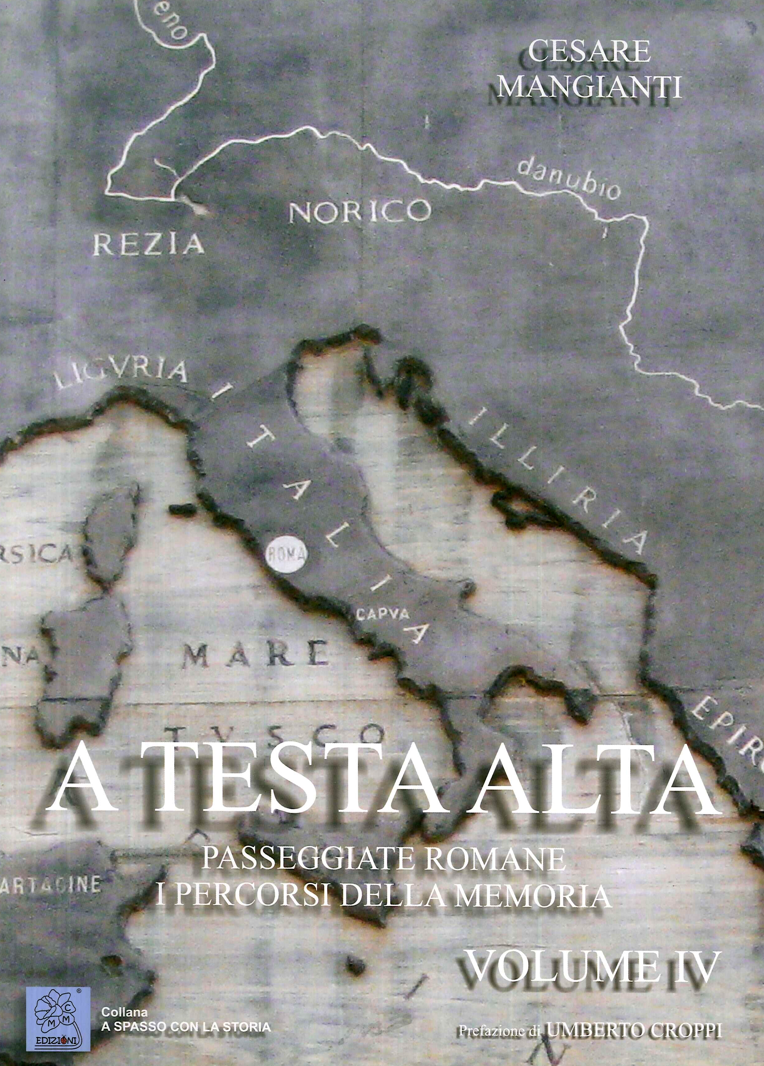 A Testa Alta. Passeggiate Romane. I Percorsi della Memoria. Vol. …