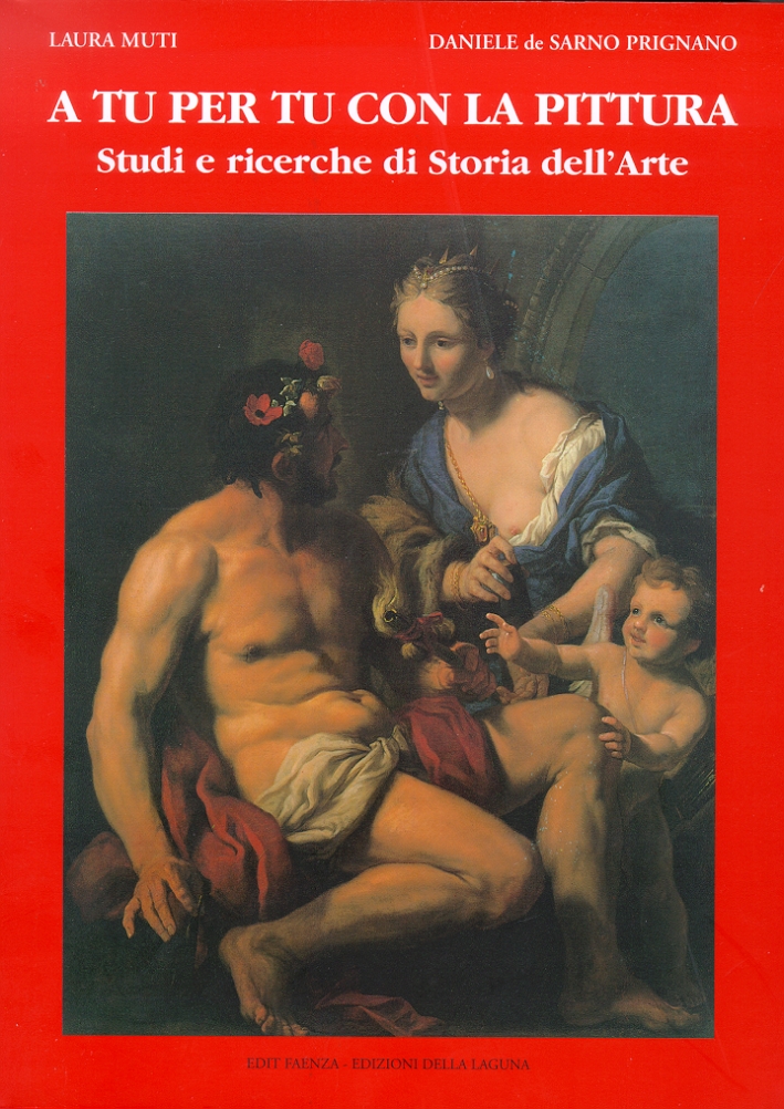 A tu per tu con la pittura. Studi e ricerche …
