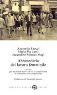 Abbecedario del lavoro femminile. Ovvero: per un mondo nuovo in …