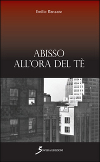 Abisso all'ora del te, Roma, Sovera Edizioni, 2014