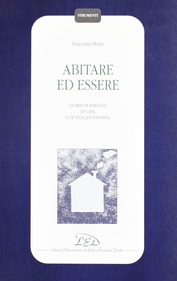 Abitare ed essere. Storie di persone, di case, di vita …