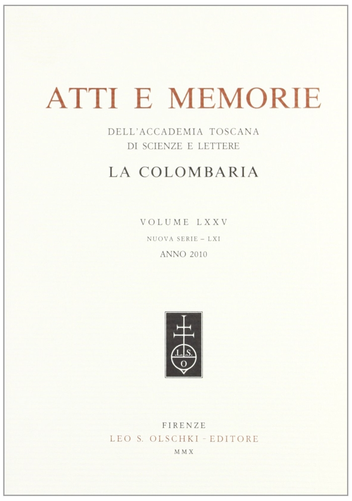 Accademia toscana di scienze e lettere "La Colombaria". Atti e …