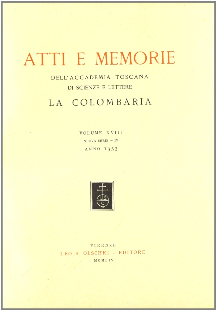 Accademia toscana di scienze e lettere "La Colombaria". Atti e …