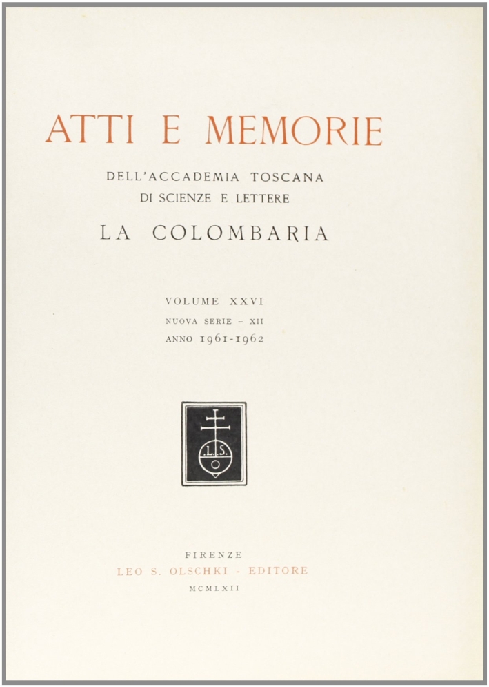 Accademia toscana di scienze e lettere "La Colombaria". Atti e …