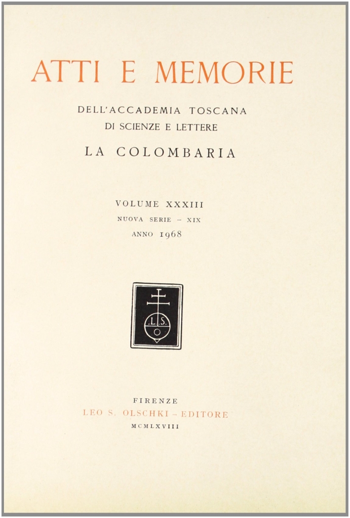 Accademia toscana di scienze e lettere "La Colombaria". Atti e …