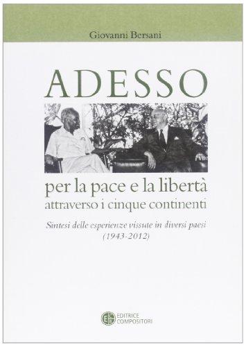 Adesso per la pace e la libertà attraverso i cinque …