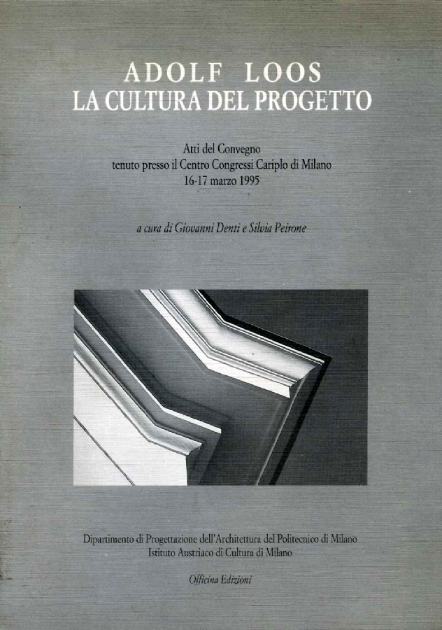 Adolf Loos. La cultura del progetto, Roma, Officina Edizioni, 1996
