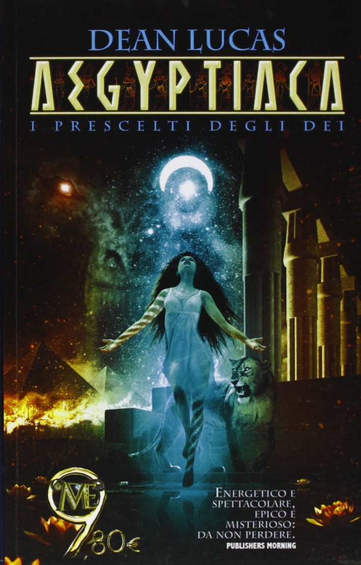 Aegyptiaca. I prescelti degli dei