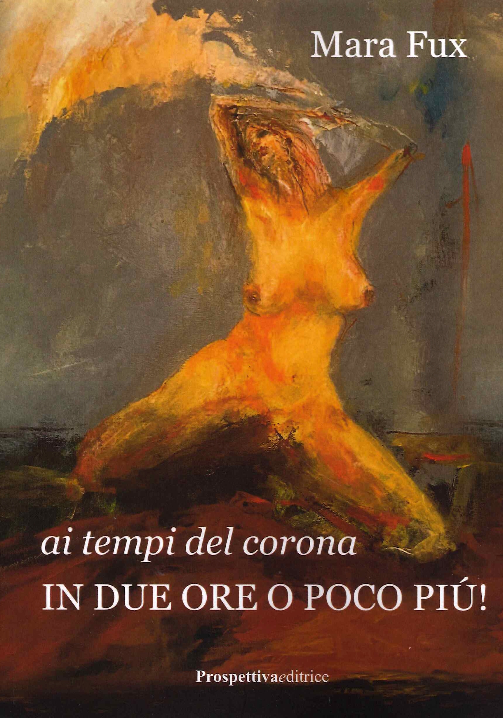 Ai tempi del corona in due ore o poco più