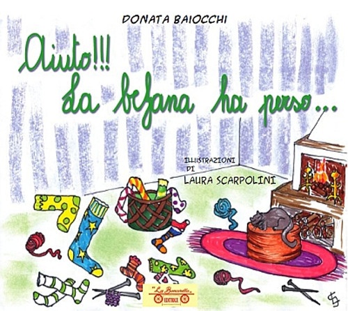 Aiuto!!! La befana ha perso, Piombino, La Bancarella Editrice, 2021