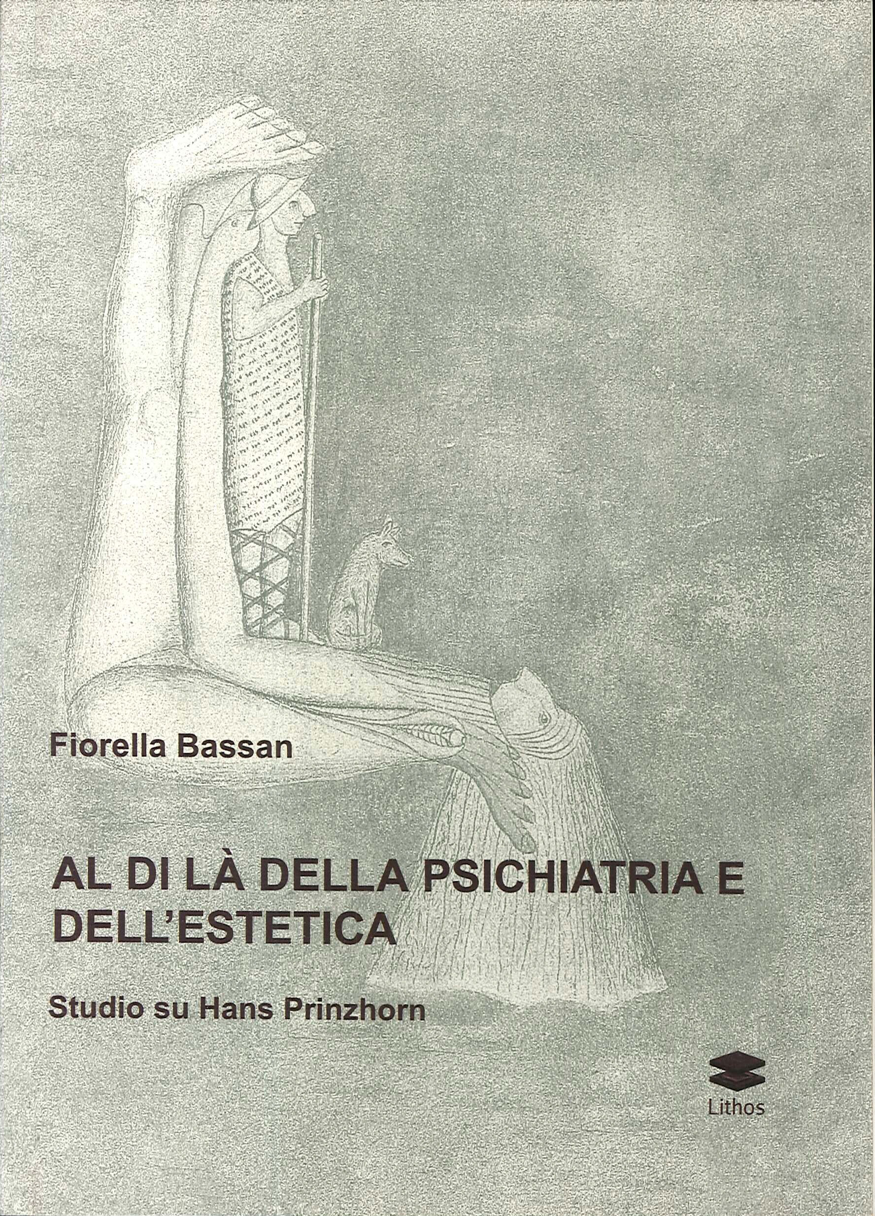 Al di là della psichiatria e dell'estetica. Studio su Hans …