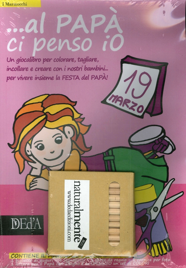 ... Al papà ci penso io. Bimba, Roma, DEd’A Deltamedia …