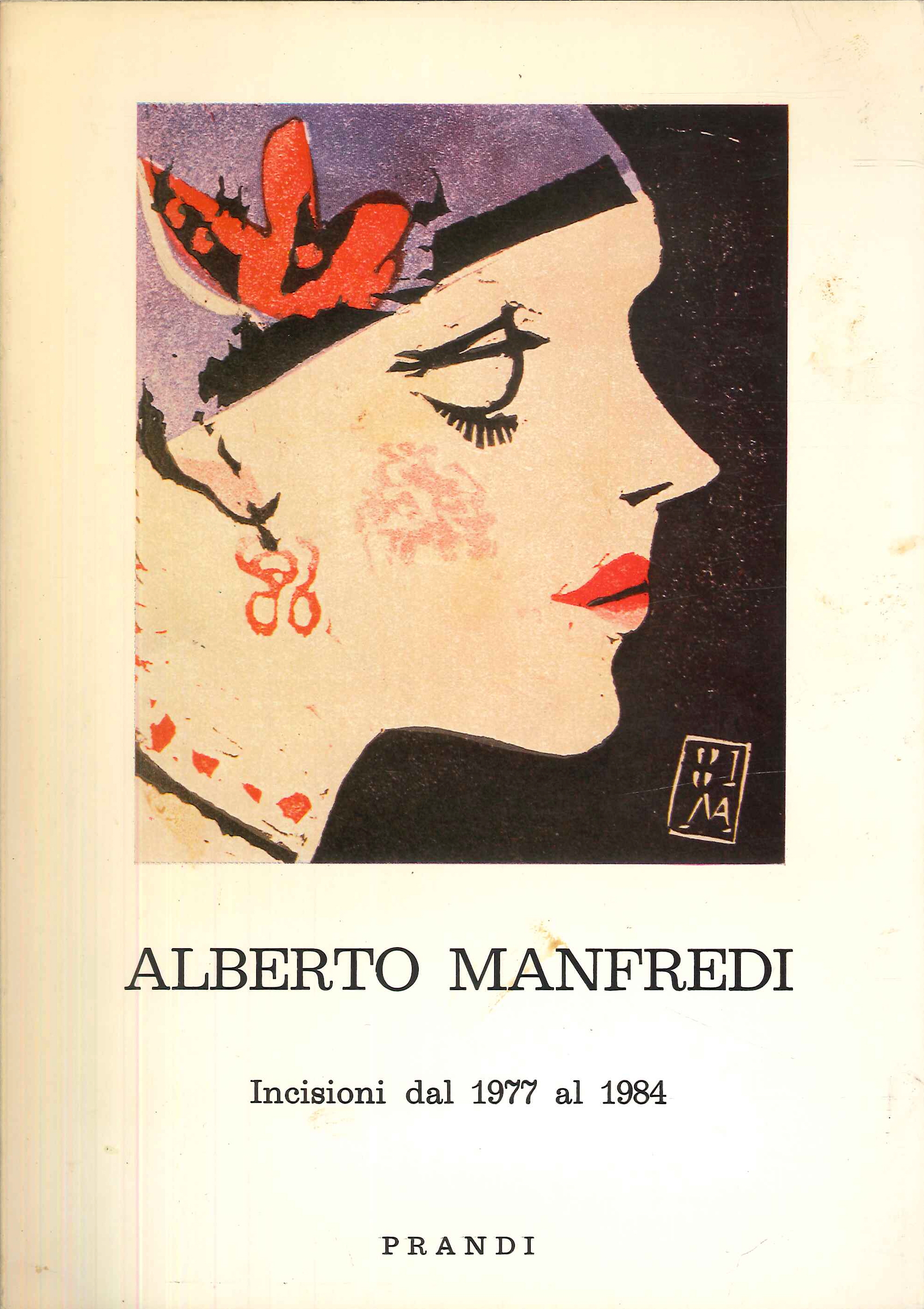 Alberto Manfredi. Incisioni dal 1977 al 1984