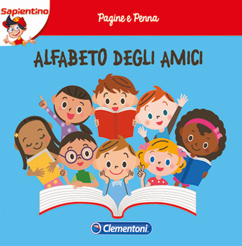 Alfabeto degli amici. Pagine e penna, Recanati, Clementoni Interactive, 2017