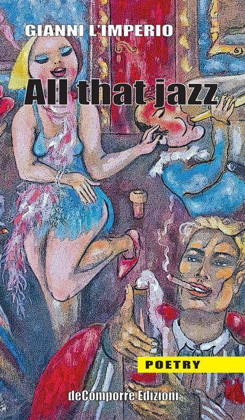 All that jazz, Gaeta, deComporre Edizioni, 2014