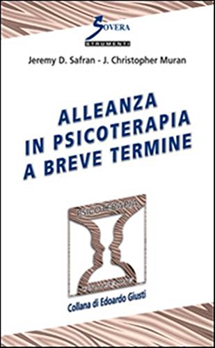 Alleanza in psicoterapia a breve termine, Roma, Sovera Edizioni, 2014