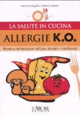 Allergie k.o. Ricette e informazioni utili per allergici e intolleranti, …