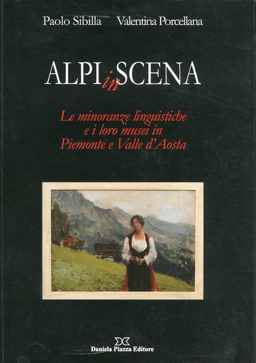 Alpi in Scena. Le Minoranze Linguistiche e i loro Musei …