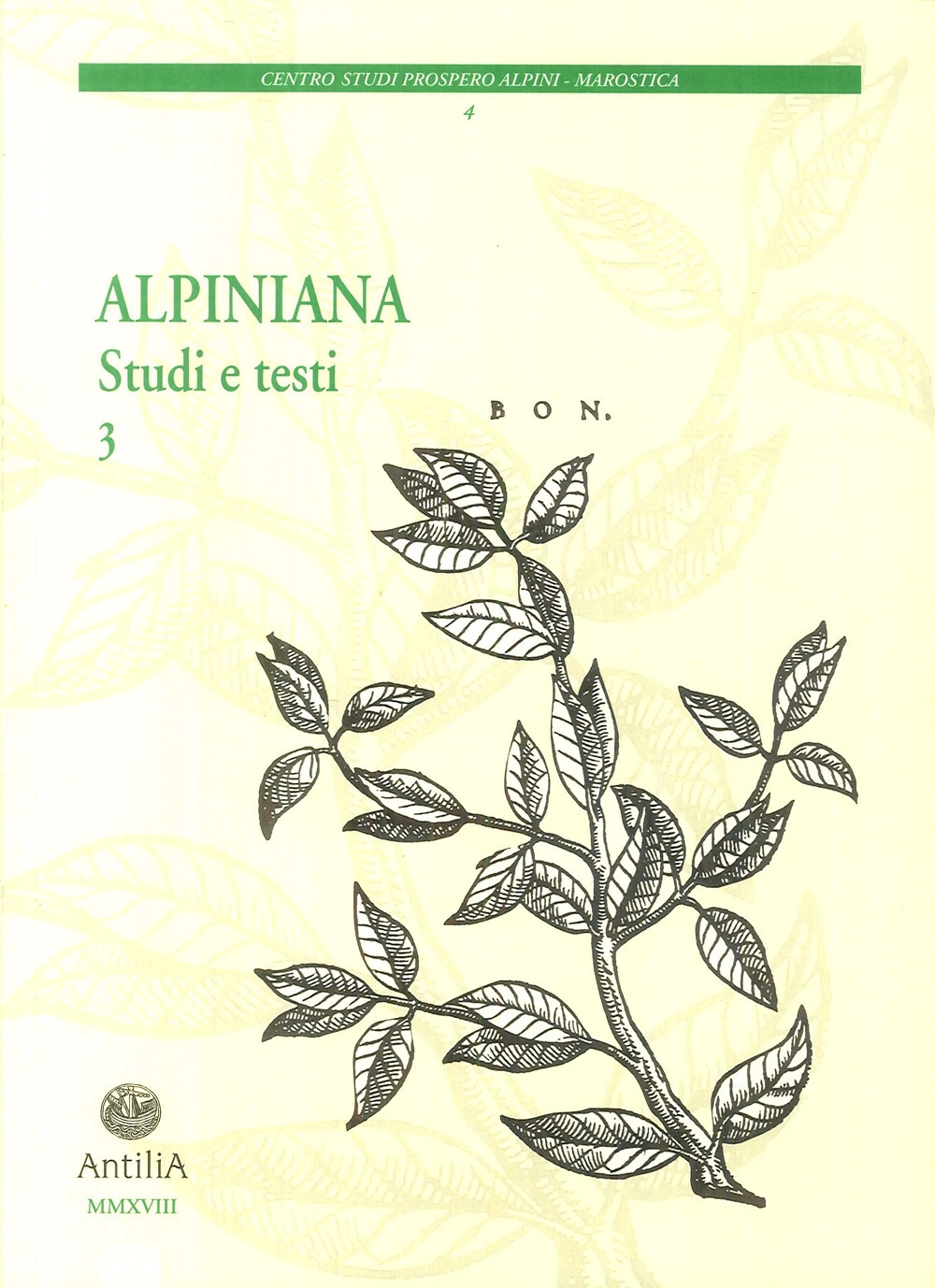 Alpiniana. Studi e testi. Vol. 3, Treviso, Edizioni Antilia, 2018