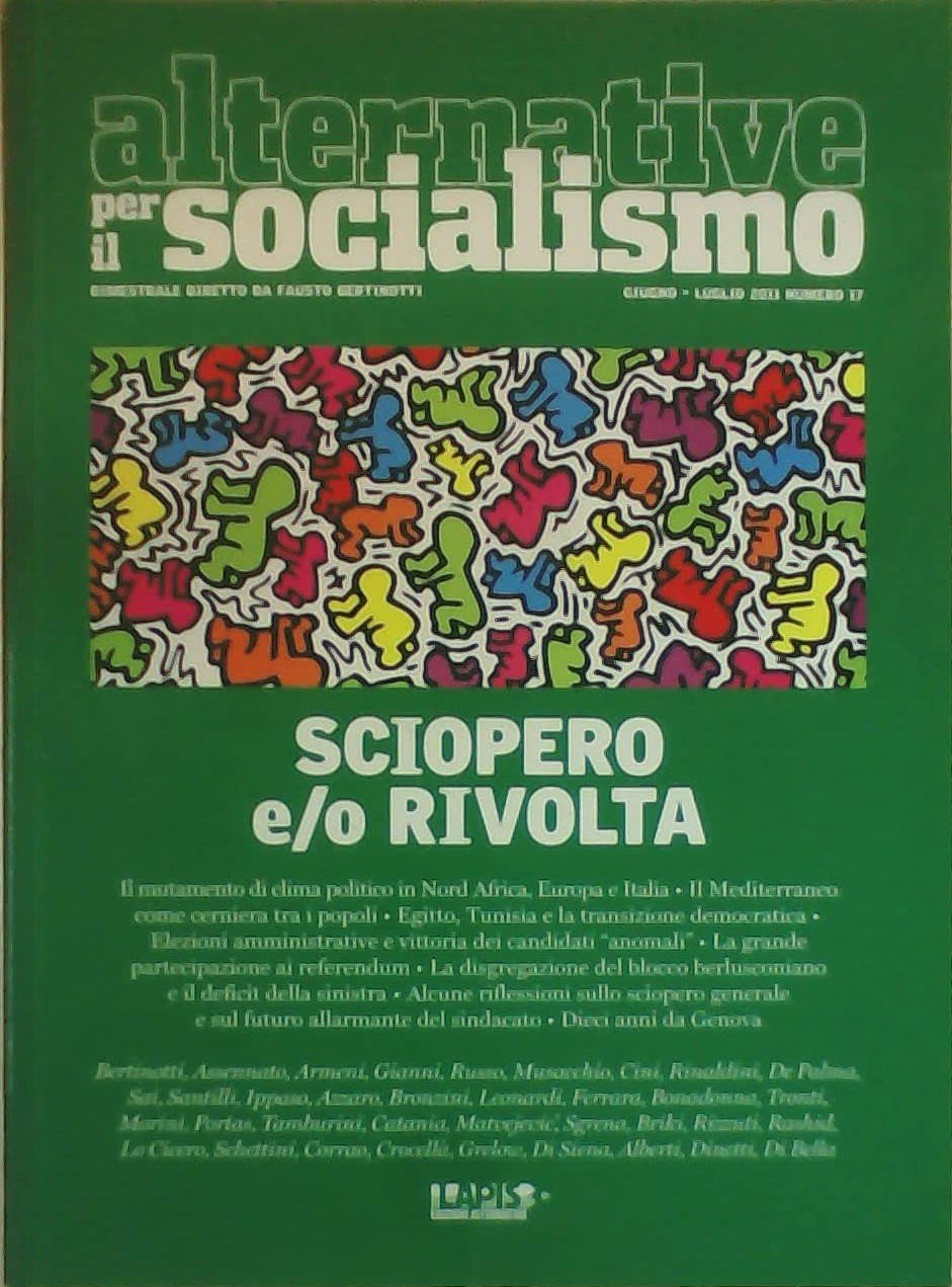 Alternative per il socialismo (2011). Vol. 17: Sciopero e/o rivolta, …