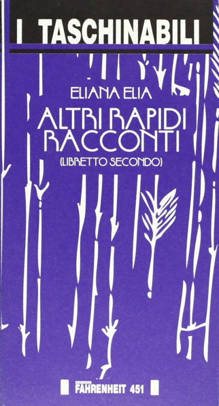 Altri rapidi racconti. Libretto secondo, Roma, Fahrenheit 451, 2015