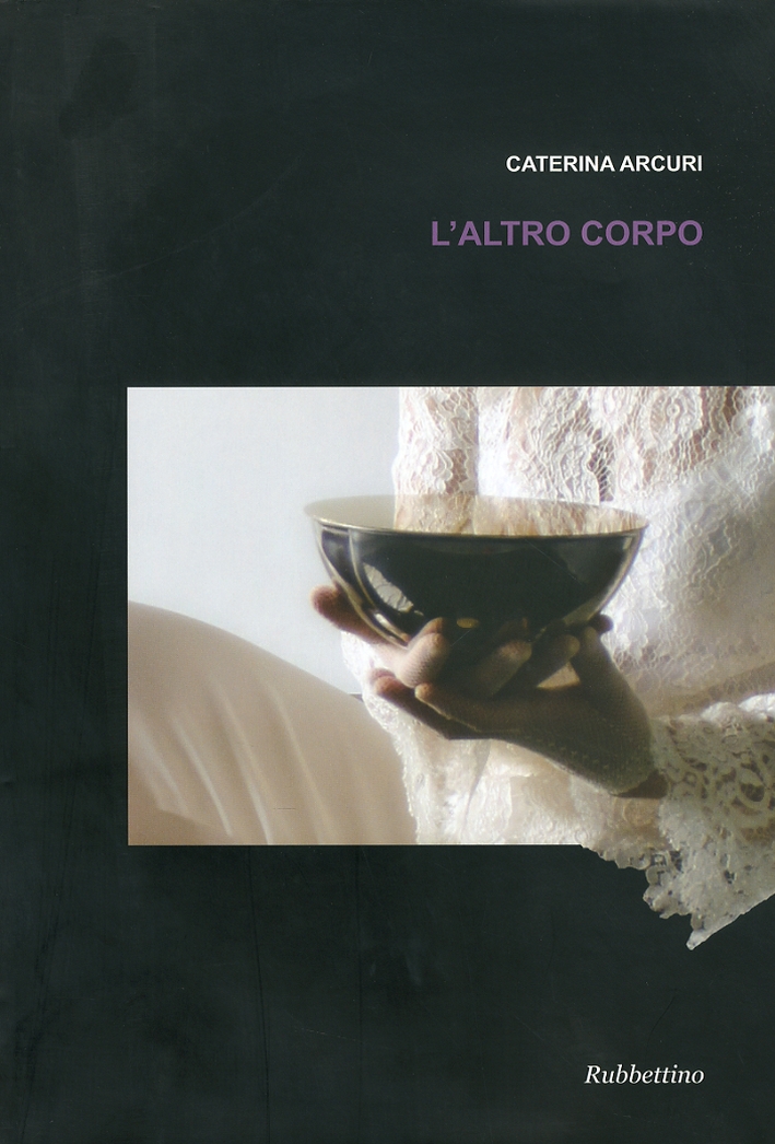 Altro Corpo, Soveria Mannelli, Rubbettino Editore, 2012