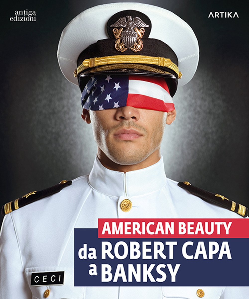 American Beauty. Da Robert Capa a Banksy