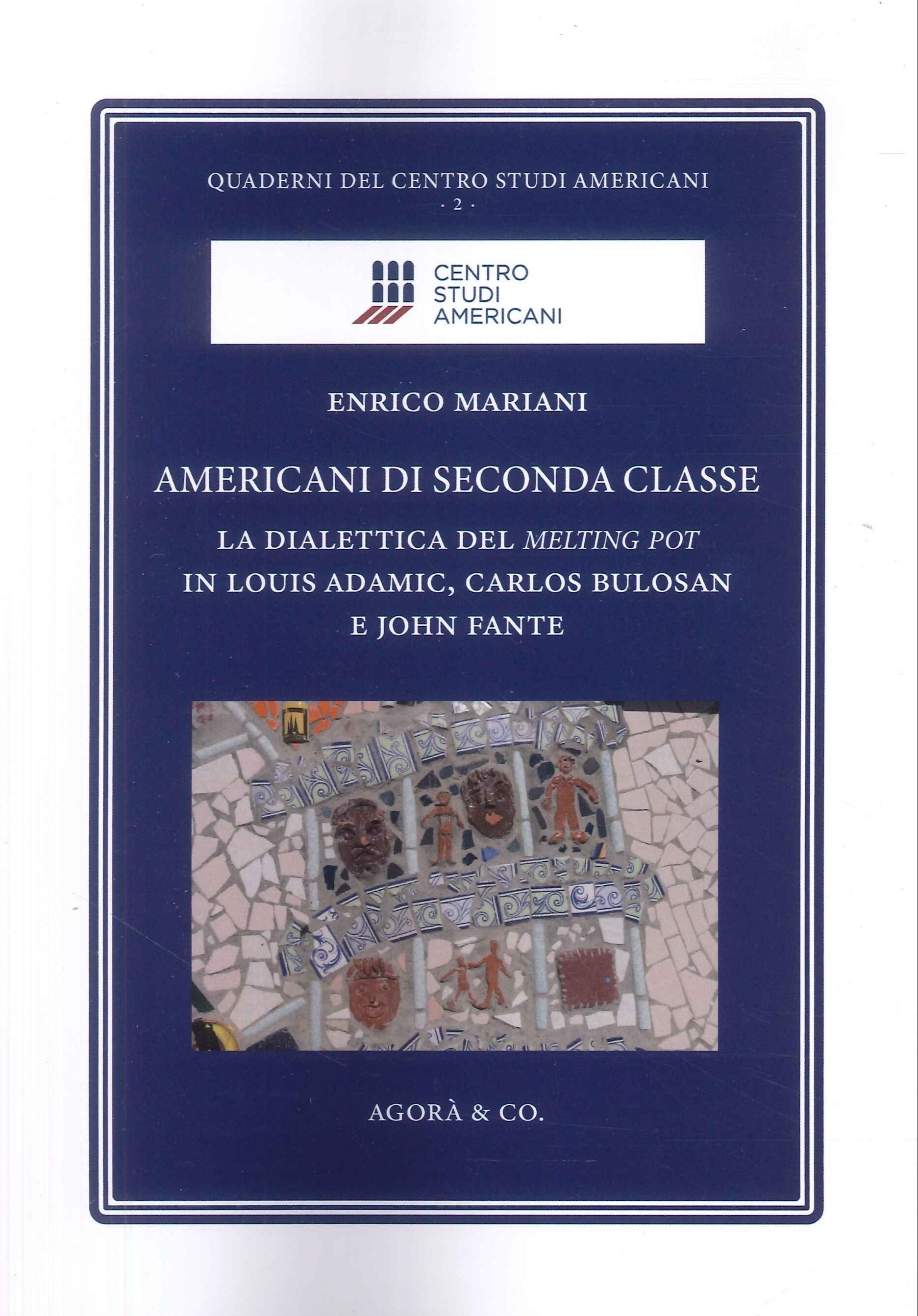 Americani di Seconda Classe. La Dialettica del Melting Pot in …