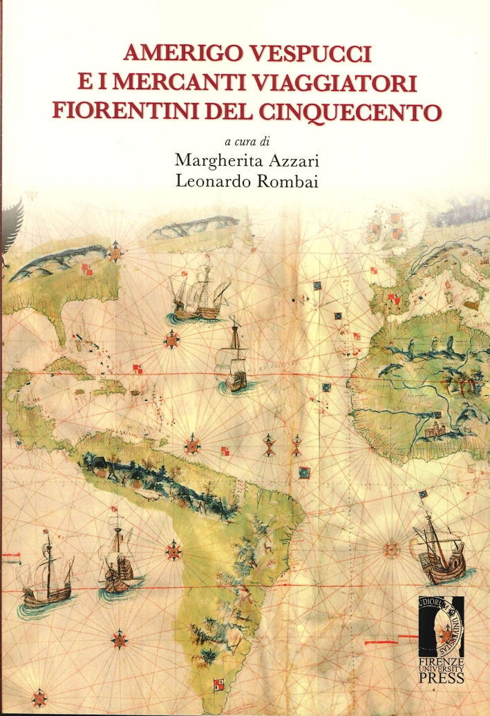 Amerigo Vespucci e i Mercanti Viaggiatori Fiorentini del Cinquecento