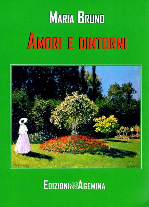 Amori e dintorni, Firenze, Edizioni Agemina, 2019