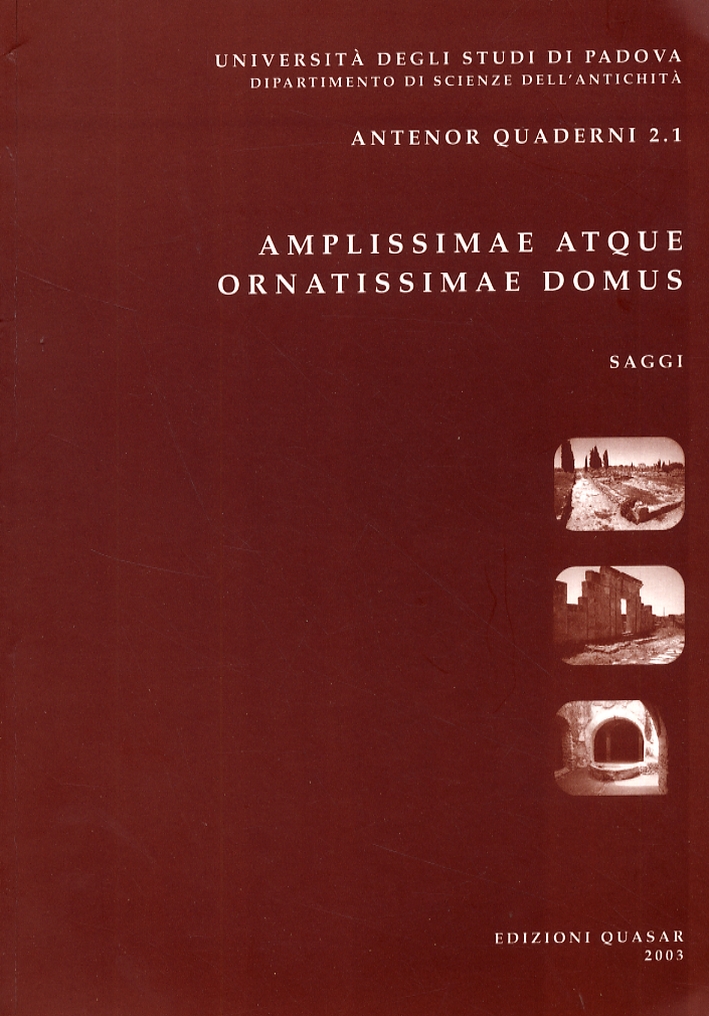Amplissimae Atque Ornatissimae Domus (Aug., Civ., II, 20, 26). L'Edilizia …