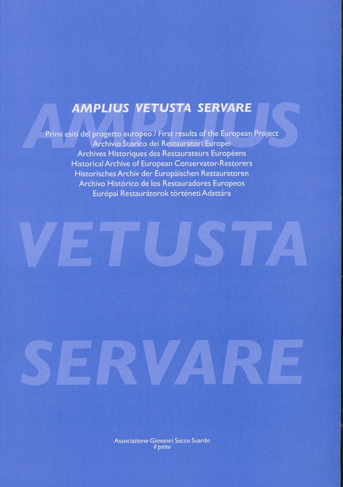 Amplius Vetusta Servare. Primi Esiti del Progetto Europeo Archivio Storico …
