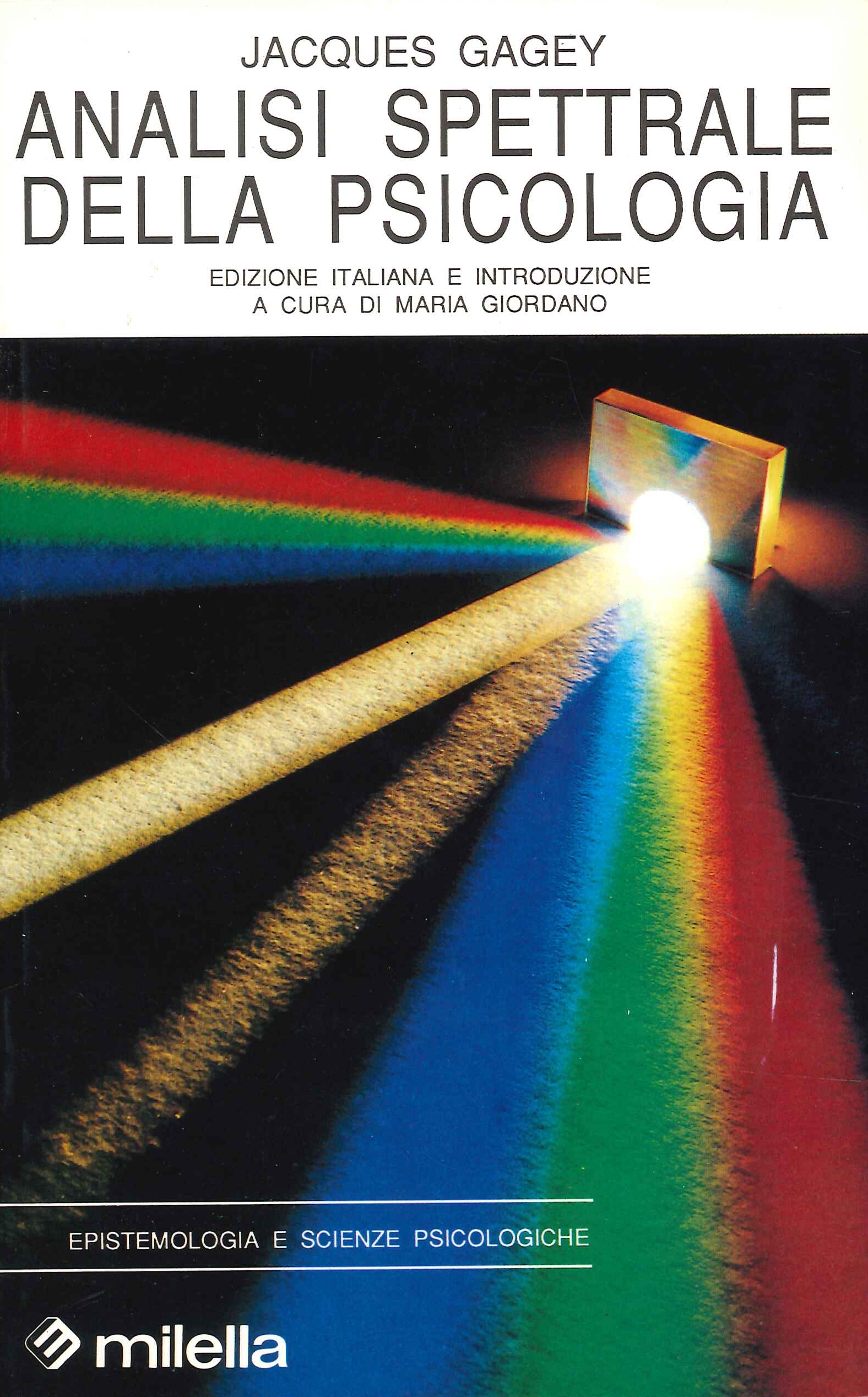 Analisi spettrale della psicologia, Lecce, Edizioni Milella, 1989