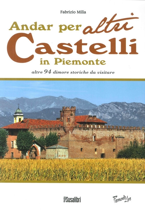 Andar per altri Castelli in Piemonte Altre 94 Dimore Storiche …