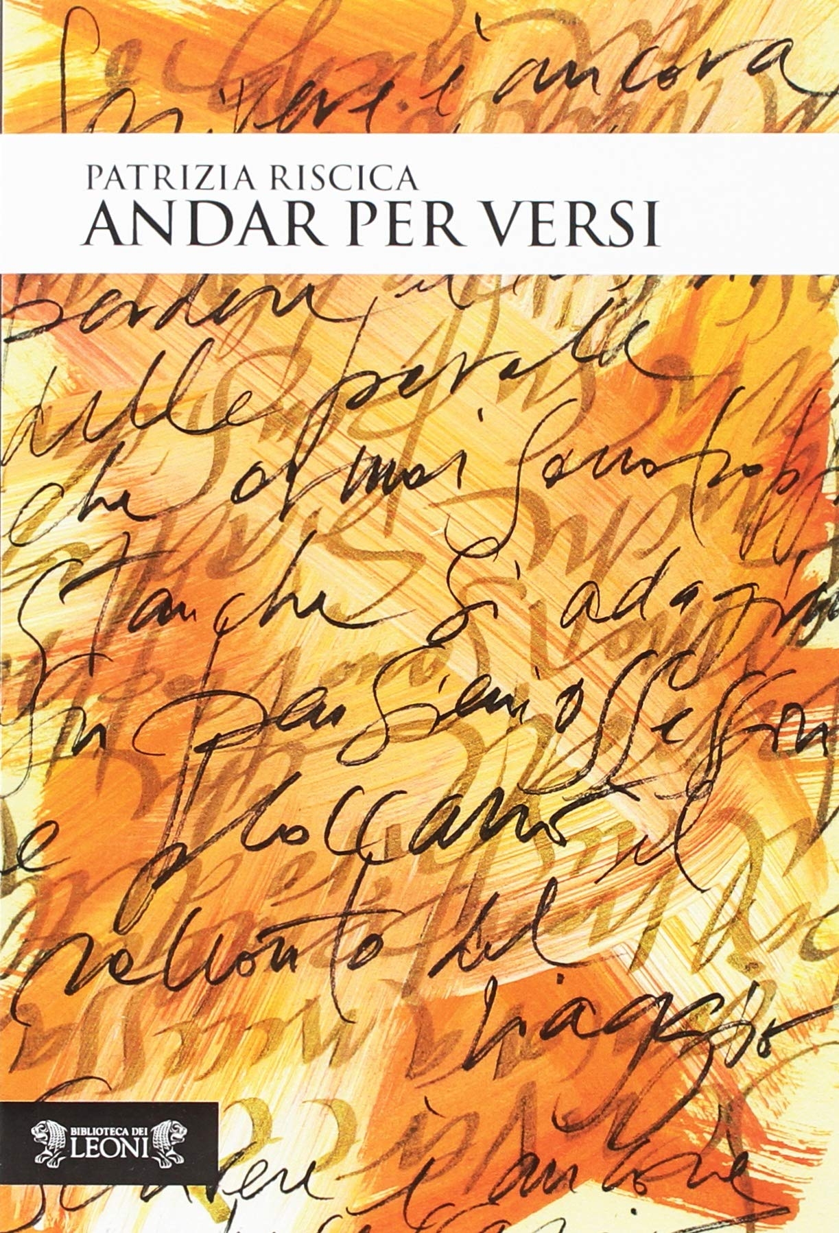 Andar per versi, Castelfranco Veneto, Biblioteca dei Leoni, 2018