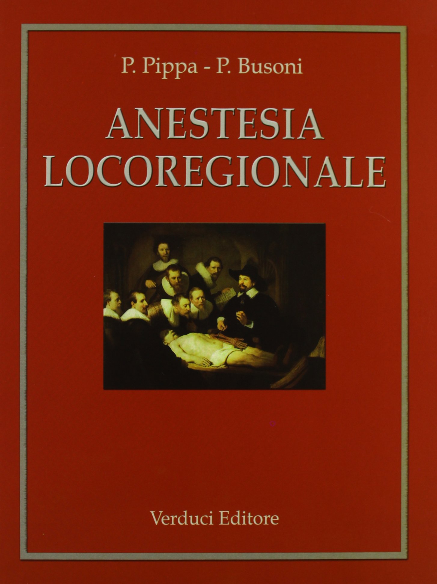 Anestesia locoregionale, Roma, Verduci, 2010
