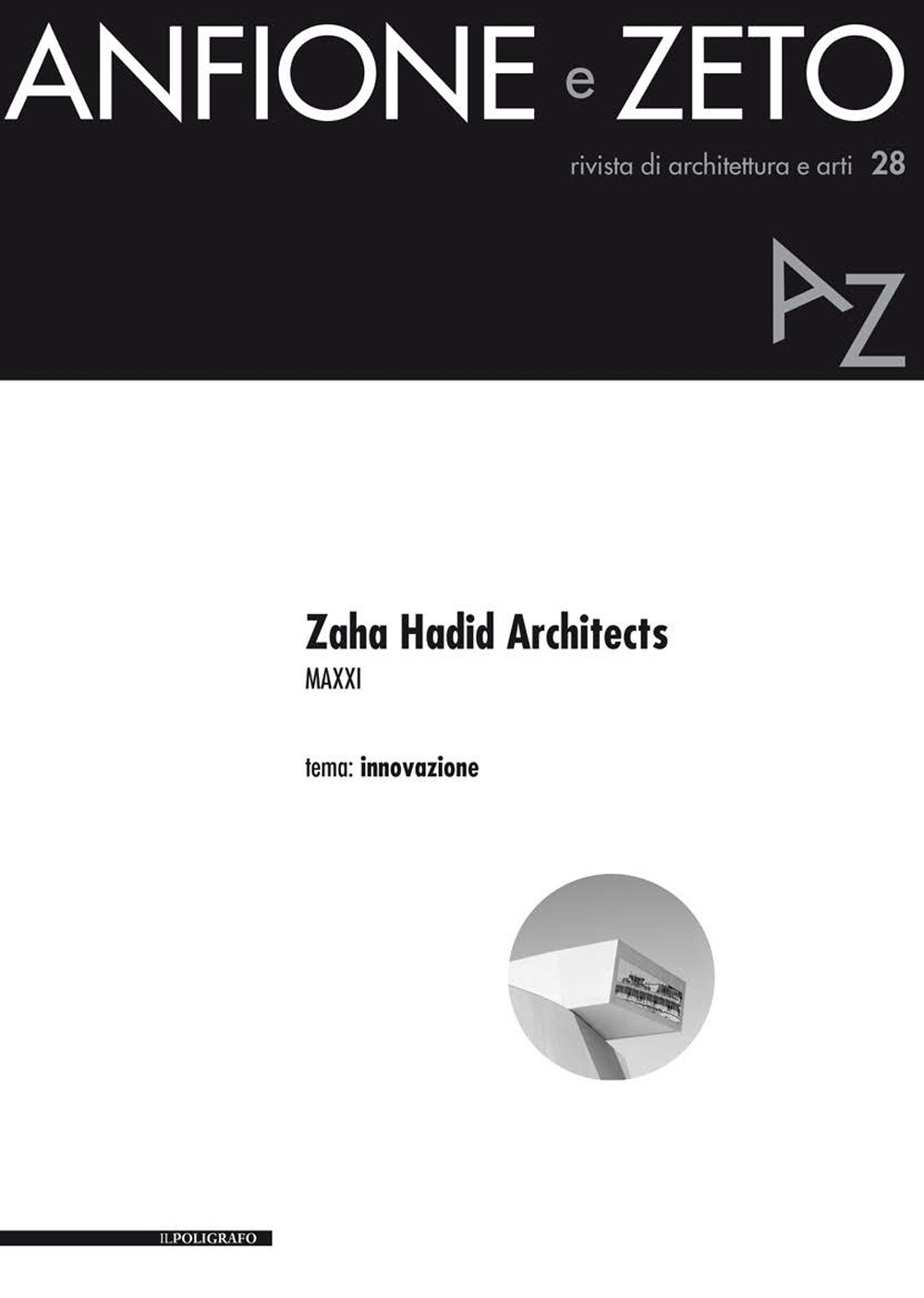 Anfione e Zeto. 28. Zaha Hadid Architects. MAXXI. Innovazione