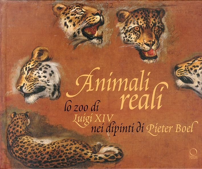 Animali Reali. Lo Zoo di Luigi XIV nei Dipinti di …